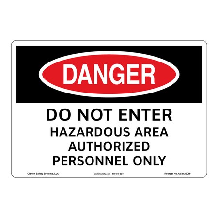 OSHA Compliant Danger/Do Not Enter Safety Signs Outdoor Weather Tuff Aluminum (S4) 14 X 10